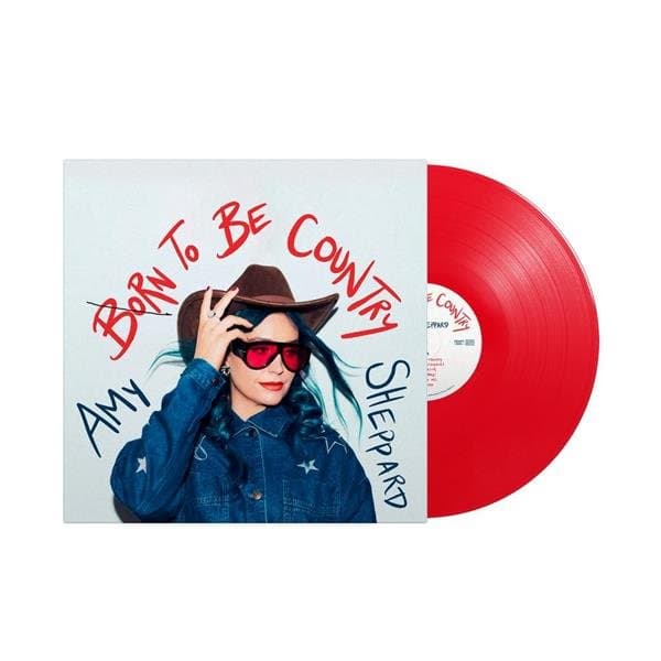 SHEPPARD, AMY - Born To Be Country