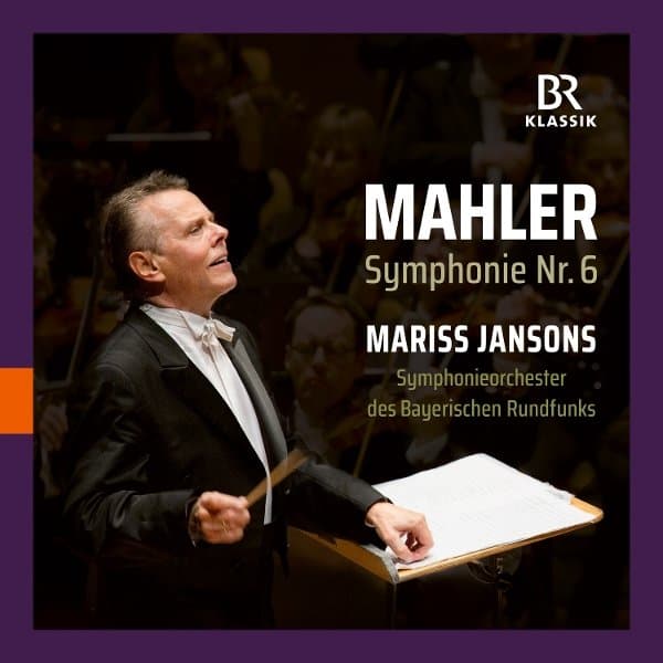 Symphonieorchester Des Bayerischen Rundfunks, Mariss Jansons - Mahler: Symphonie Nr. 6 (CD)