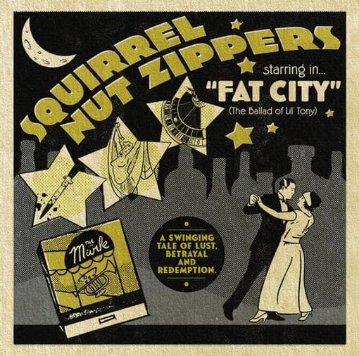 Squirrel Nut Zippers - Squirrel Nut Zippers Starring In Fat City (The Ballad Of Lil\' Tony)