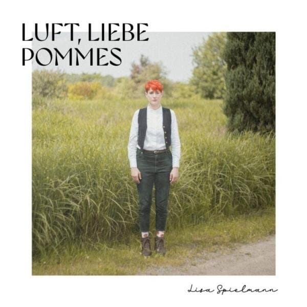 Lisa Spielmann - Luft, Liebe, Pommes (LP)