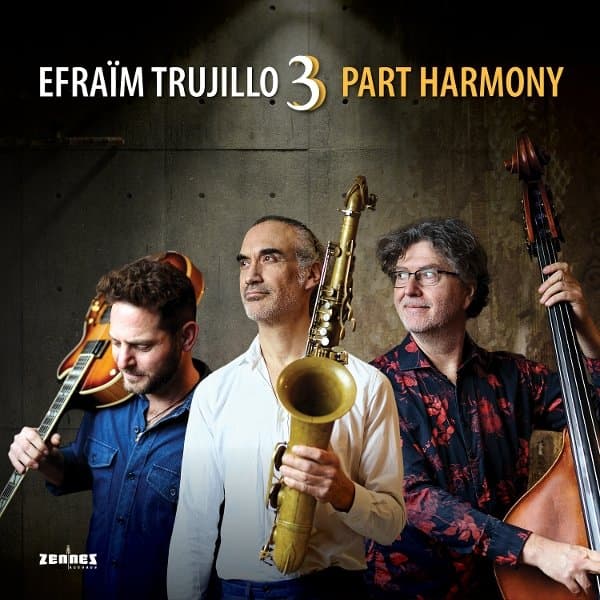 Efraim Trujillo Feat. Eran Har Even & Sven Schuste - 3 Part Harmony (CD)