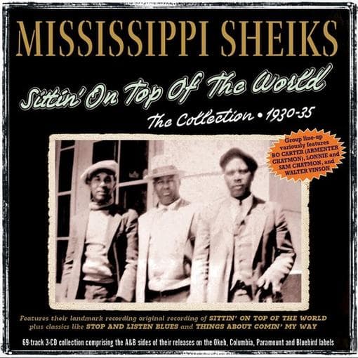 Mississippi Sheiks - Sittin' On Top Of The World: The Collection 1930-1935 (3 CD)