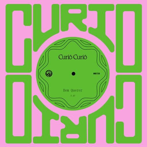 Curio Curio - Bem Querer / Amor Doente (7" Single)