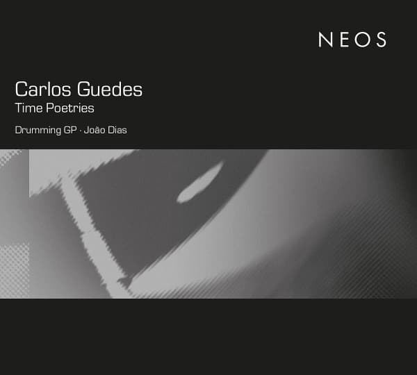 Drumming GP, João Dias, Carlos Guedes - Carlos Guedes: Time Poetries (CD)