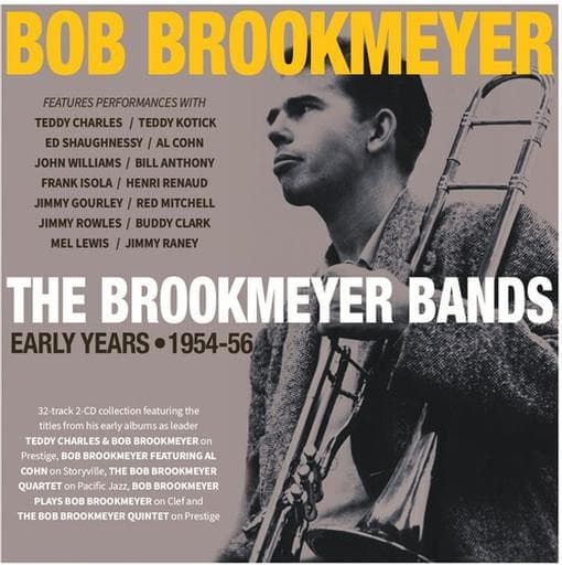 Bob Brookmeyer - The Brookmeyer Bands: Early Years 1954-56