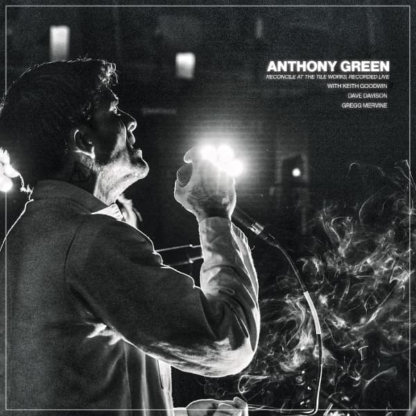 Anthony Green - Reconcile At The Tile Works, Recorded Live (2 LP)
