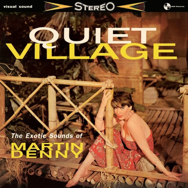 Martin Denny - Quiet Village: The Exotics Sounds Of Martin Denny (LP)