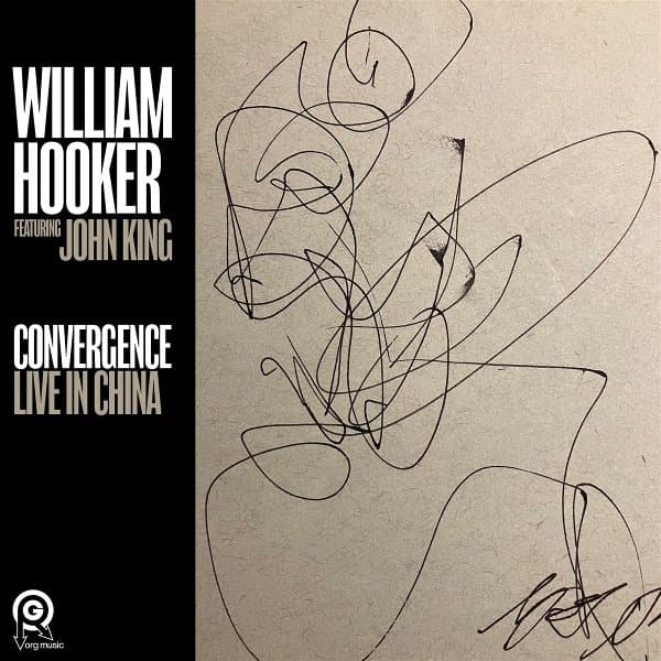 William Hooker - Convergence: Live In China (LP)