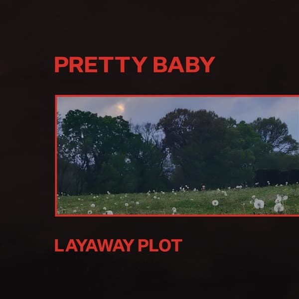 Pretty Baby - Layaway Plot (LP)