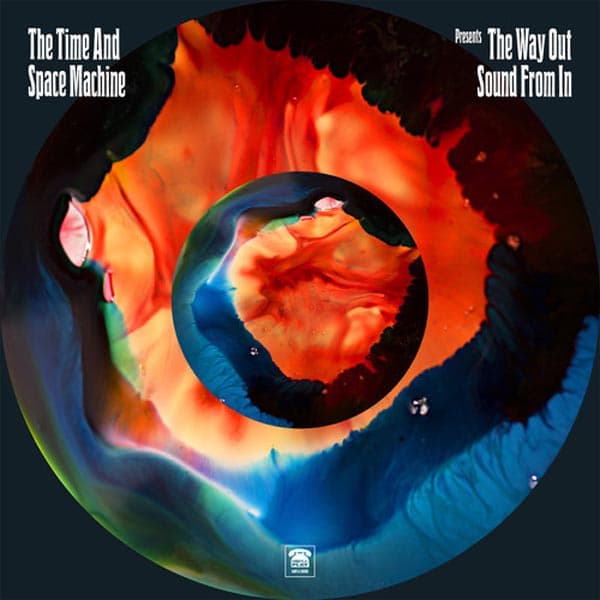 The Time & Space Machine - The Way Out Sound From In (CD)