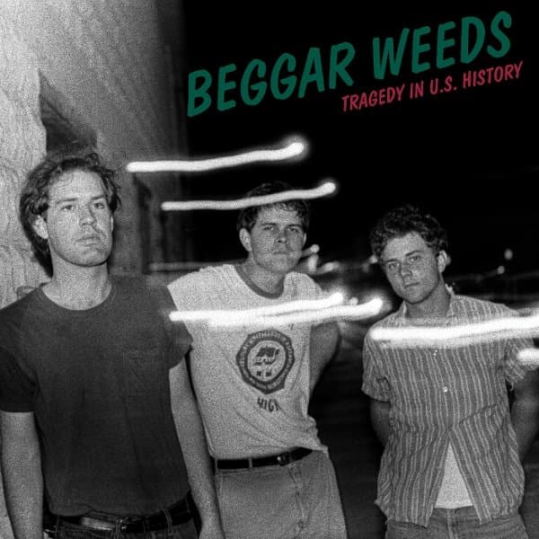 Beggar Weeds - Tragedy In U.S. History (LP)