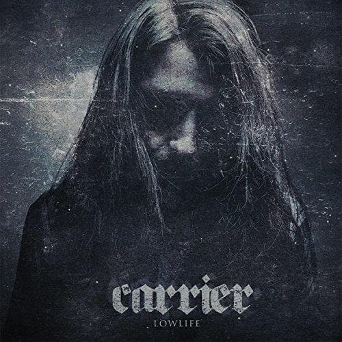 The Carrier - Low Life