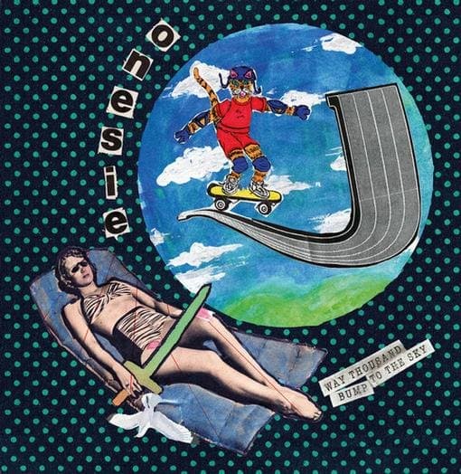 Onesie - Way Thousand Bump To The Sky (LP)