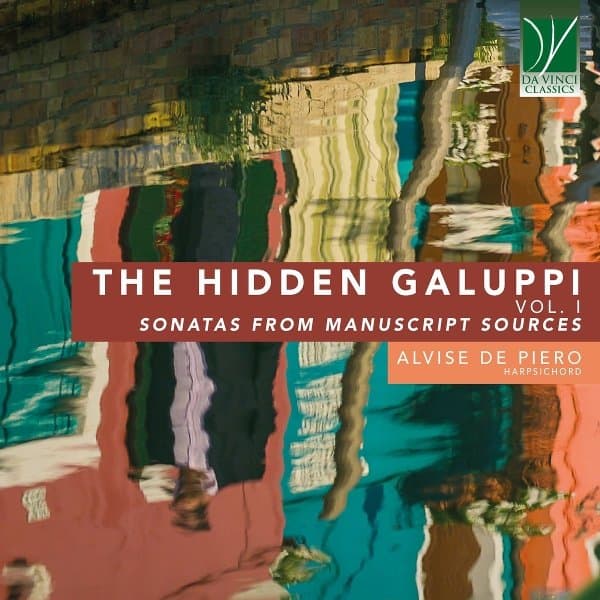 Alvise De Piero - The Hidden Galuppi Vol. 1: Sonatas From Manuscript Sources (CD)