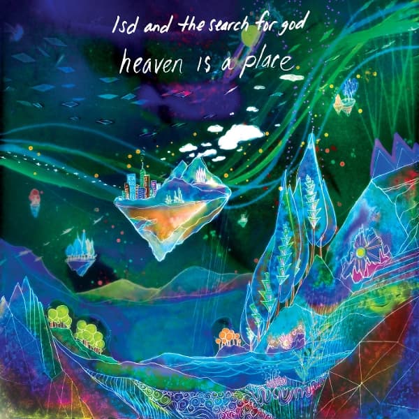 Lsd And The Search For God - Heaven Is A Place (CD)