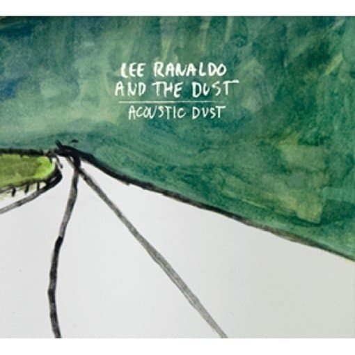 Lee Ranaldo And The Dust - Acoustic Dust (CD)