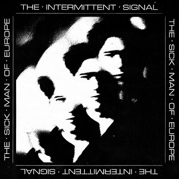 Sick Man Of Europe - The Intermittent Signal (CD)