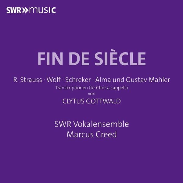 SWR Vokalensemble, Marcus Creed - Fin De Siècle (CD)
