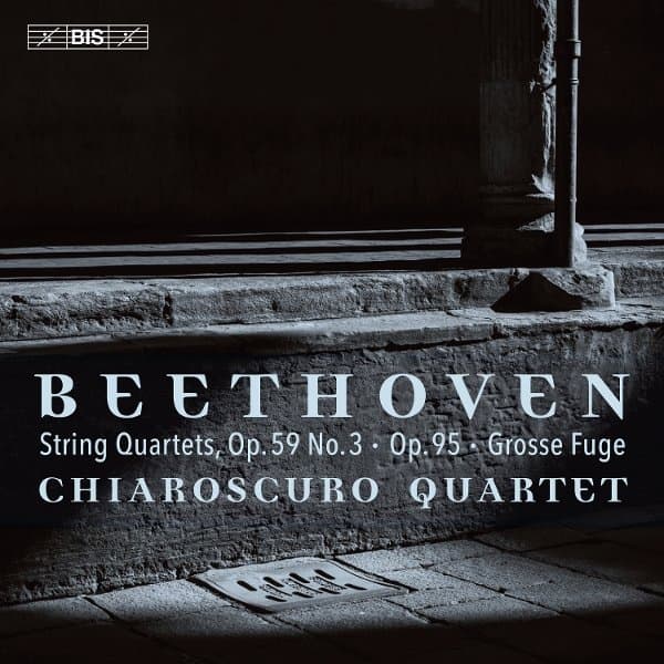 Chiaroscuro Quartet - Beethoven: String Quartets Op. 59 No. 3, Op. 95 & Op. 133 (SACD)