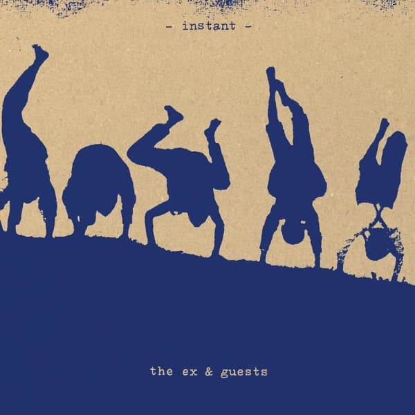 The Ex & Guests - Instant (2 LP)