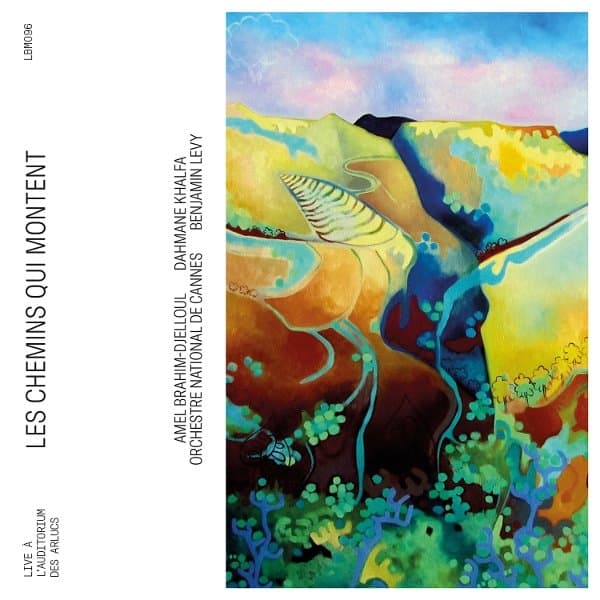 Amel Brahim-Djelloul, Dahmane Khalfa, Orchestre National De Cannes, Benjamin Levy - Bizet: Les Chemins Qui Montent (Live) (CD)