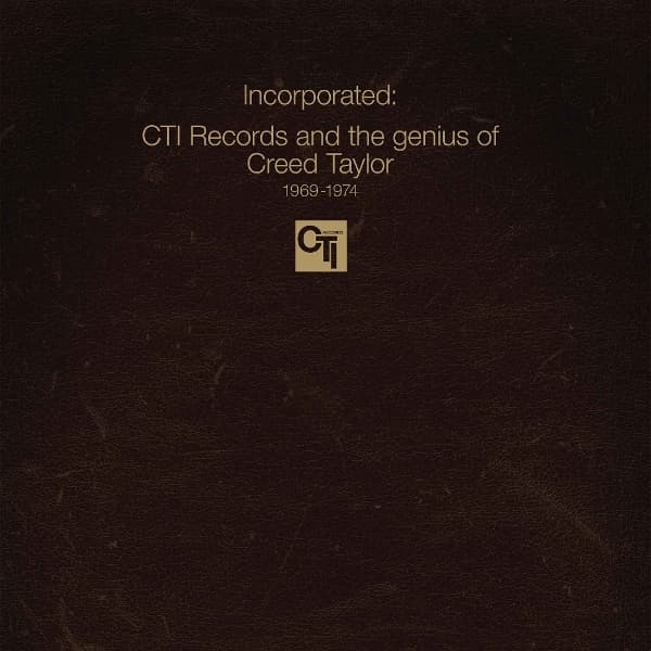 Various Artists - Incorporated! CTI Records And The Genius Of Creed Taylor (CD)