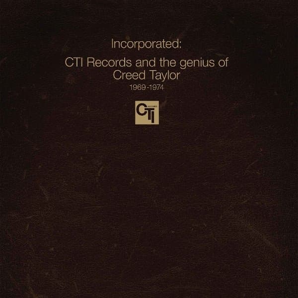 Various Artists - Incorporated! CTI Records And The Genius Of Creed Taylor (CD)
