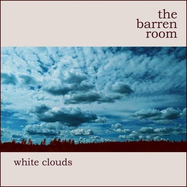 Barren Room - White Clouds
