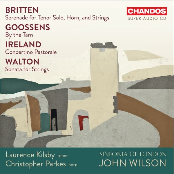 Sinfonia Of London, John Wilson, Laurence Kilsby, Chris Parkes - Britten: Serenade For Tenor, Horn & Strings (SACD)