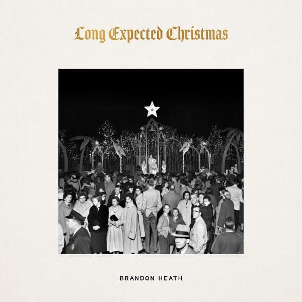 Brandon Heath - Long Expected Christmas