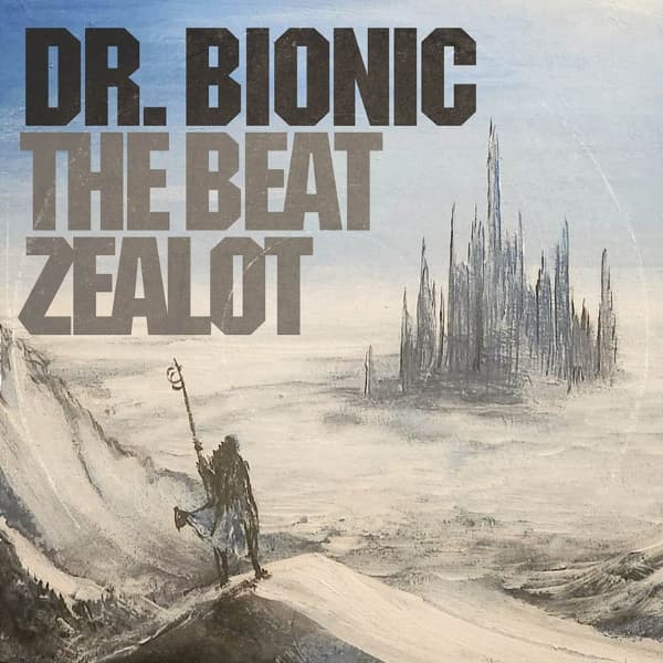 Doctor Bionic - The Beat Zealot (LP)