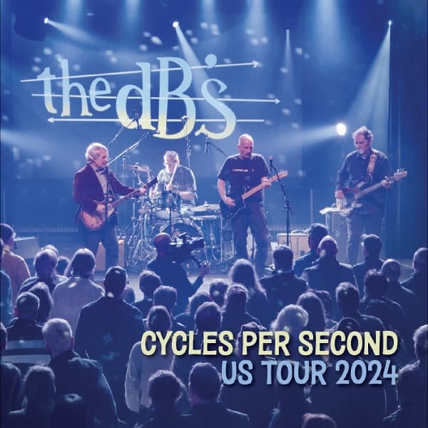 The DB\'s - Cycles Per Second: US Tour 2024