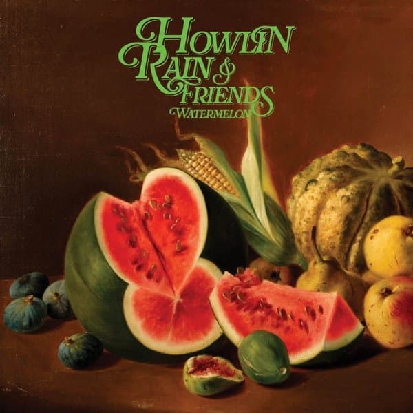 Howlin Rain & Friends - Watermelon (LP)