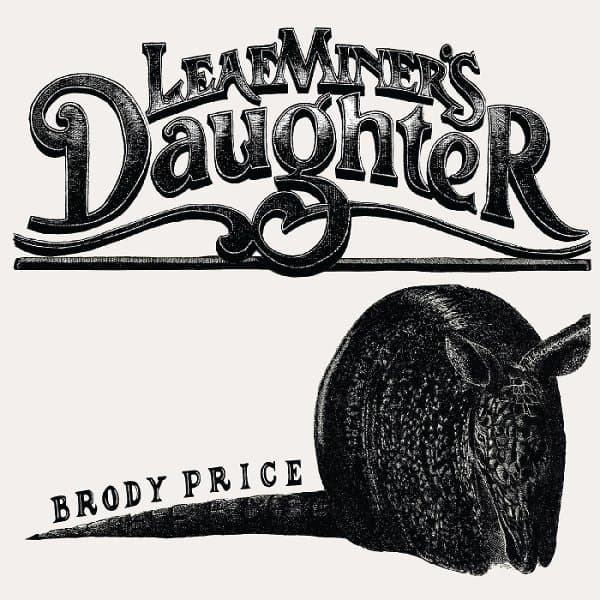 Brody Price - Leaf Miner's Daughter (CD)