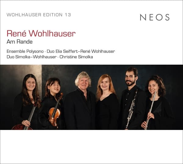 René Wohlhauser, Ensemble Polysono, Duo Elia Seiffert-René Wohlhauser, Duo Simolka-Wohlhauser, Christine Simolka - René Wohlhauser: Am Rande (CD)
