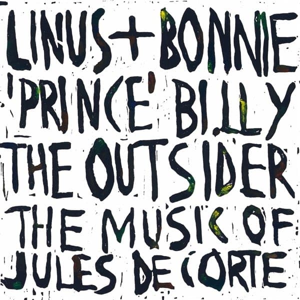 Linus + Bonnie 'Prince' Billie - The Outsider - The Music Os Jules De Corte (CD)