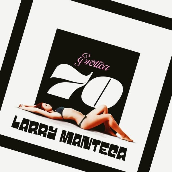 Larry Manteca - Erotica 70 (LP)
