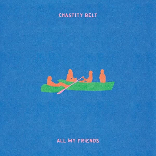 Chastity Belt - All My Friends (CD)