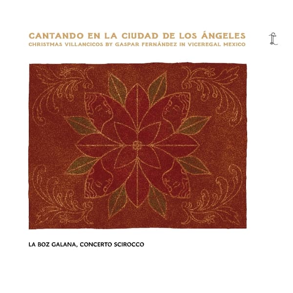 La Boz Galana, Concerto Scirocco, Sebastian Leon, Giulia Genini - Fernandez: Cantando En La Ciudad De Los Angeles (CD)