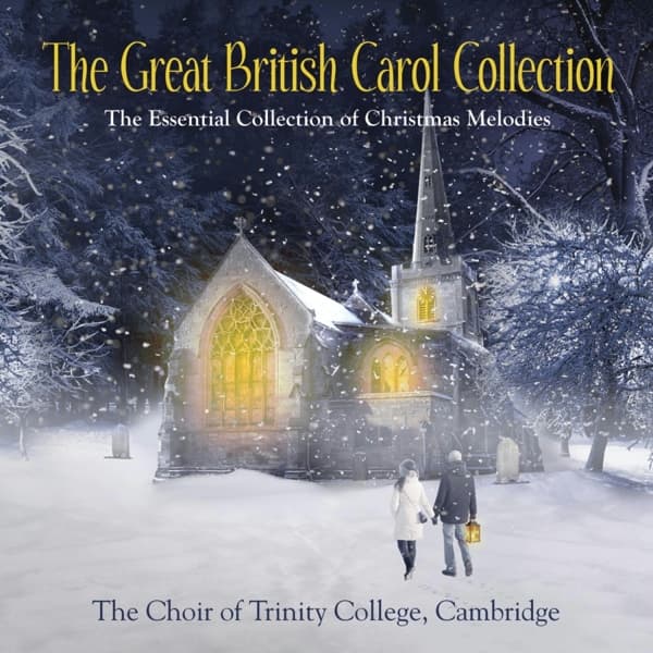 Choir Of Trinity College - Great British Carol..