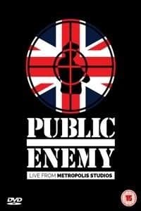 Public Enemy - Live At Metropolis Studios