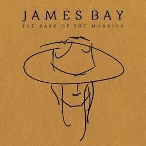 James Bay - Dark Of The Morning -Ep-