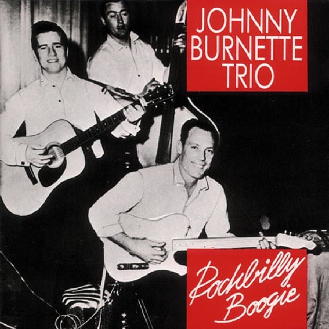 Johnny Burnette Trio - Rock A Billy Boogie (CD)