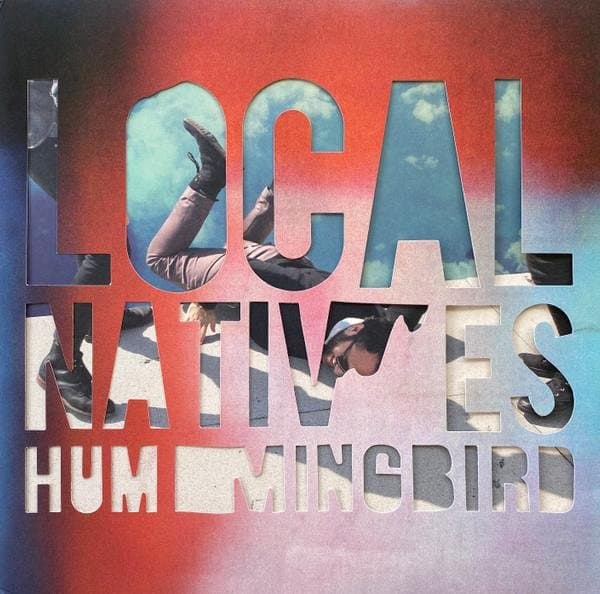 Local Natives - Hummingbird -Deluxe-