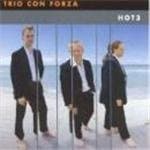 Trio Con Forza - Hot 3