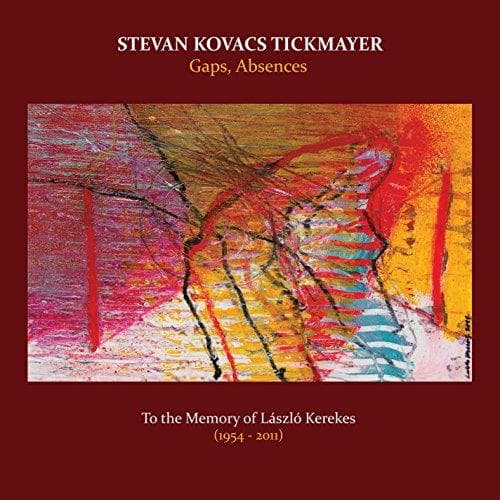 Stevan Tickmayer - Gaps, Absences