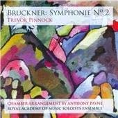 Royal Academy Of Music Soloists Ensemble, Trevor Pinnock - Bruckner: Symphonie No. 2 In C Minor (SACD)