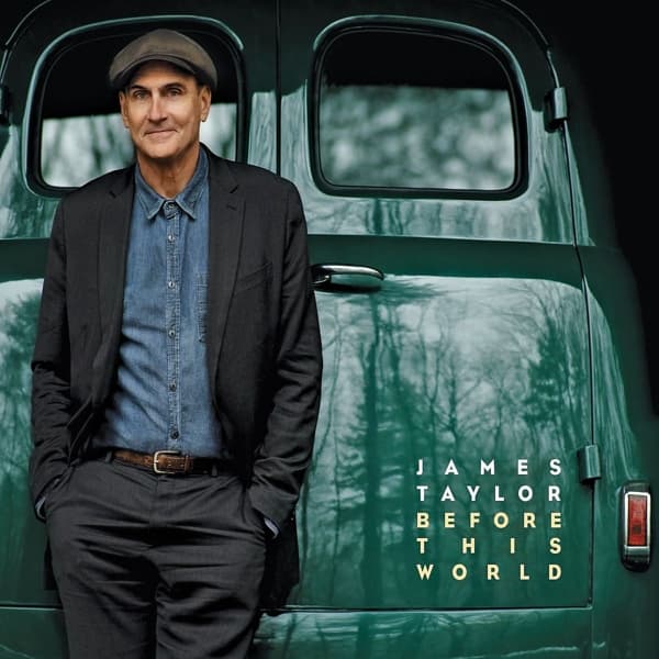 James Taylor - Before This World