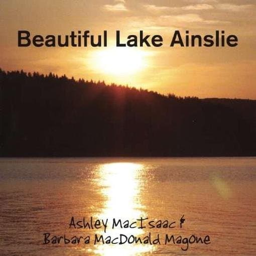 Ashley MacIsaac, Barbara MacDonald Magone - Beautiful Lake Ainslie (CD)