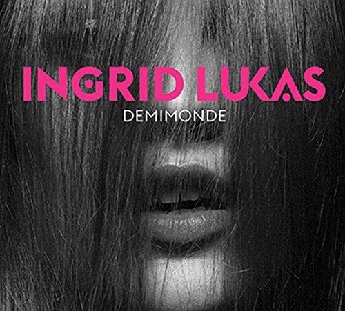 Ingrid Lukas - Demimonde